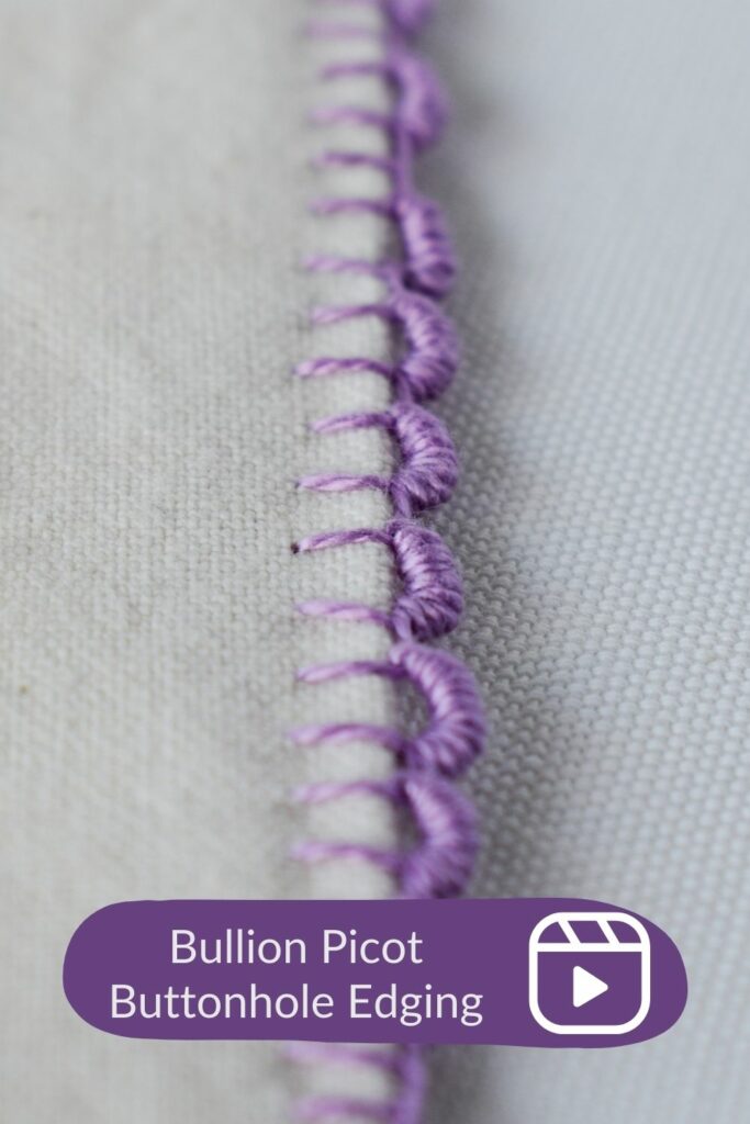 Bullion Picot Buttonhole Edging Made Simple - Video guide PIN image